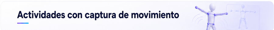 Actividades con captura de movimiento